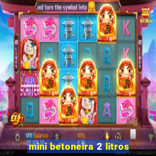 mini betoneira 2 litros